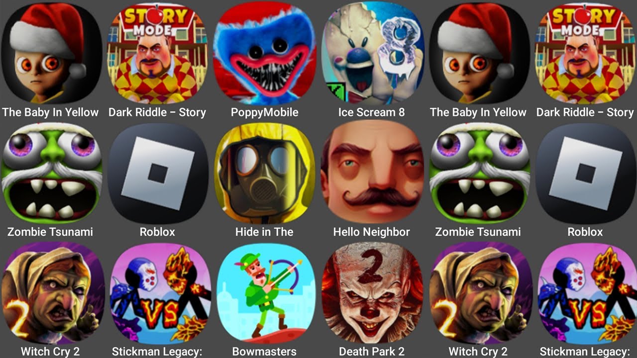 The Baby In Yellow,Poppy Playtime Chapter 4,Roblox,Witch Cry 2,Hello Neighbor,Dark Riddle Story Mode