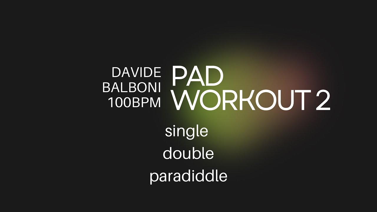 PAD WORKOUT 2 - 100bpm (single - double - paradiddle)