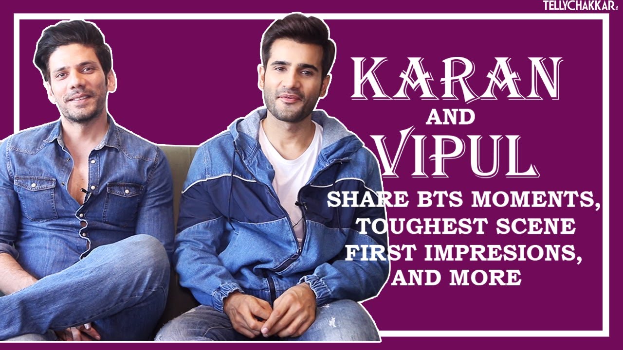 Karan Tacker and Vipul Gupta share insights from their upcoming web series, first impressions, &more