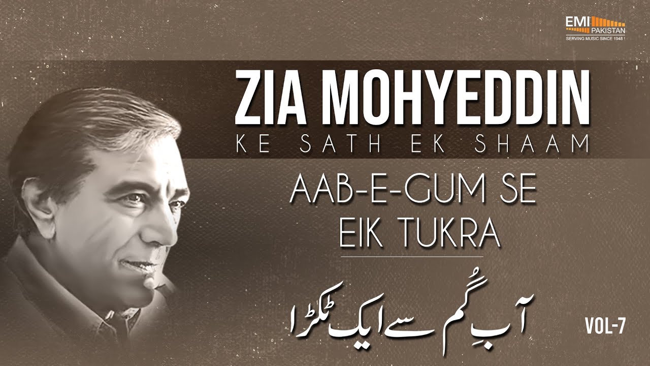 Aab e Gum Se Eik Tukra | Zia Mohyeddin Ke Sath Aik Shaam Vol.7