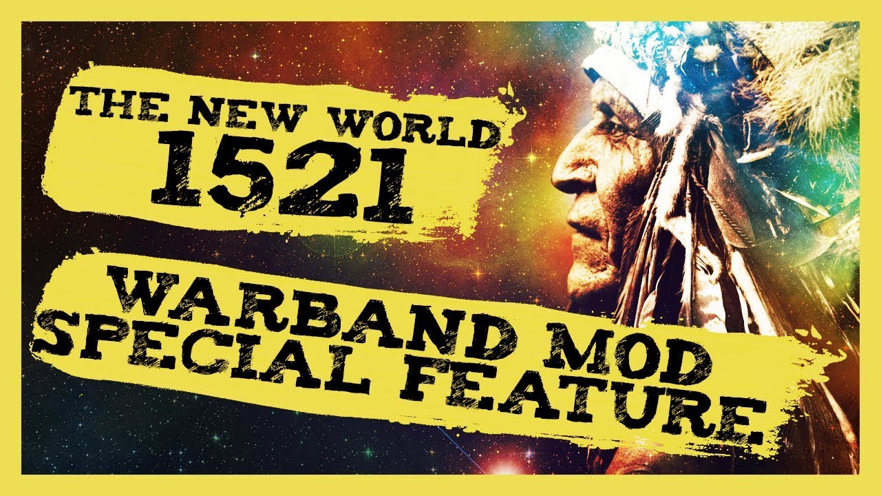 The New World 1521 Warband Mod Gameplay Let's Play Special Feature