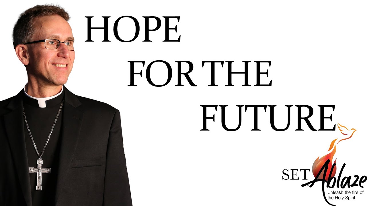 Hope for the future: Part 3 | Diocesan Planning