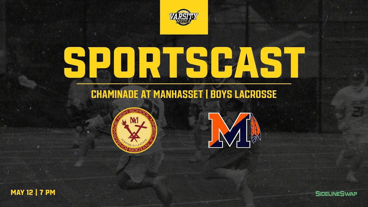 SPORTSCAST | Manhasset vs Chaminade | Boys Lacrosse | 5/12