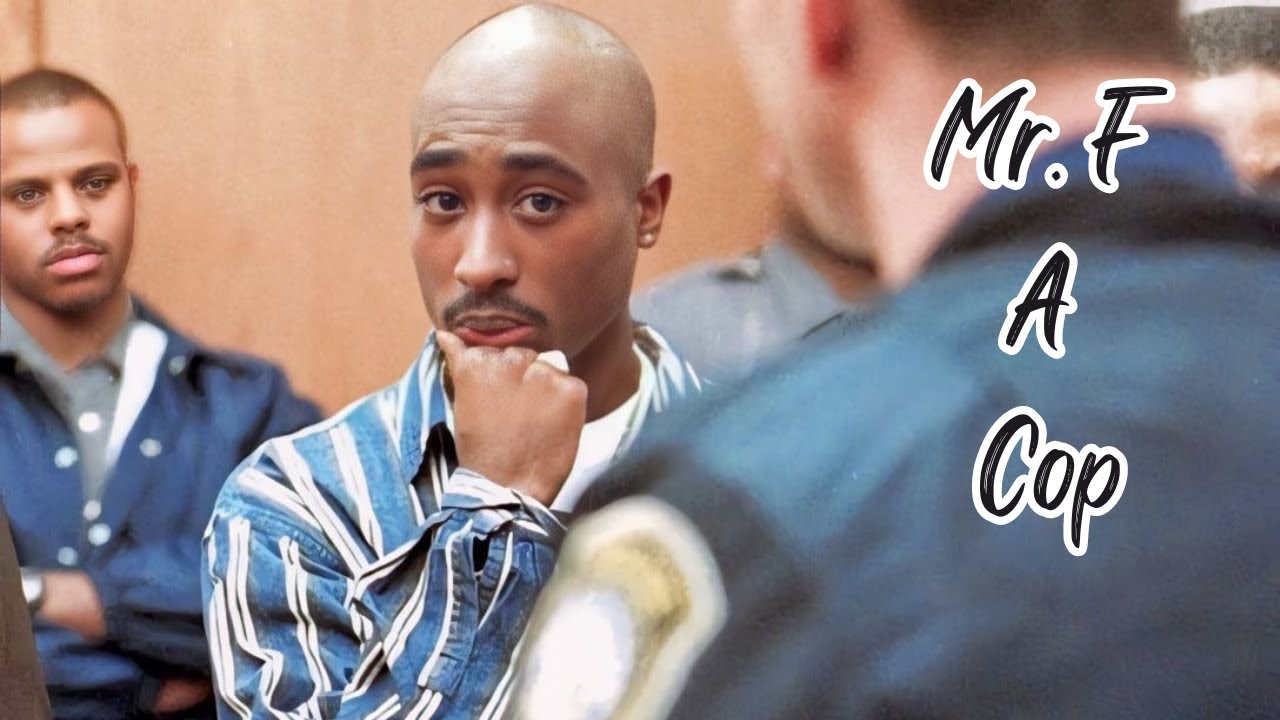 2Pac - Mr. F A Cop - 2024