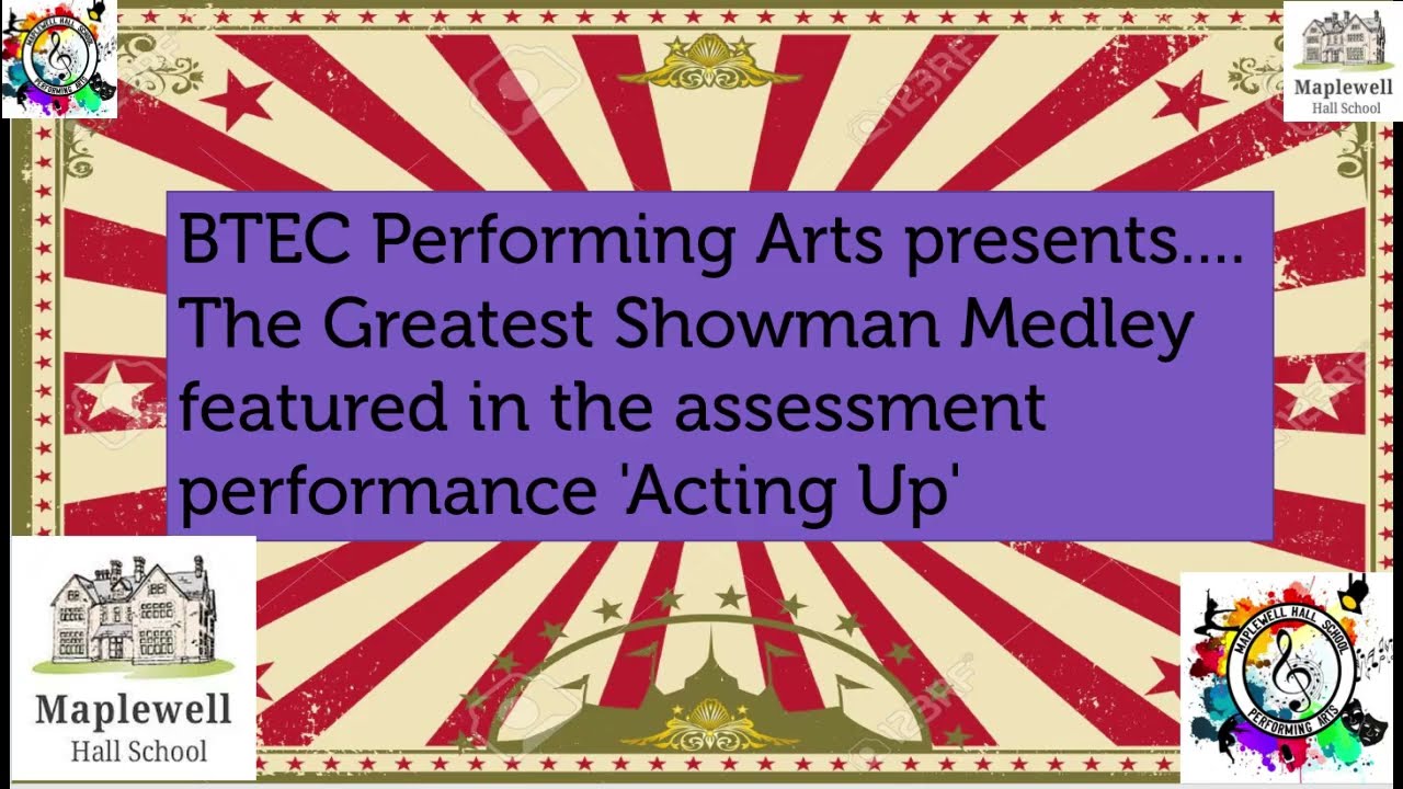 BTEC Performing Arts presents. The Greatest Showman Medley by 'Acting Up'
