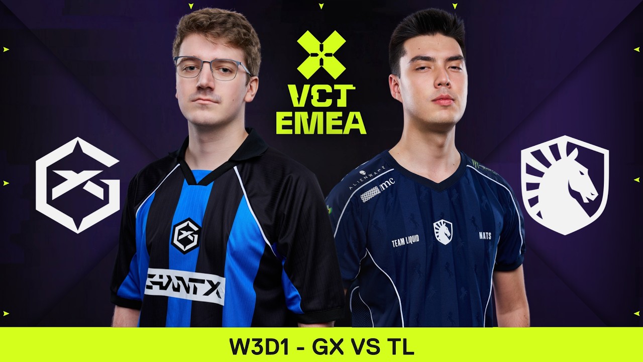 [FR] GX vs TL & M8 vs VIT | VCT EMEA | STAGE 2 | W3D1