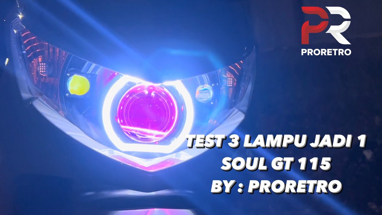 PROJECT BILED 3 LAMPU JADI 1 DI SOUL GT 115 - PRORETRO