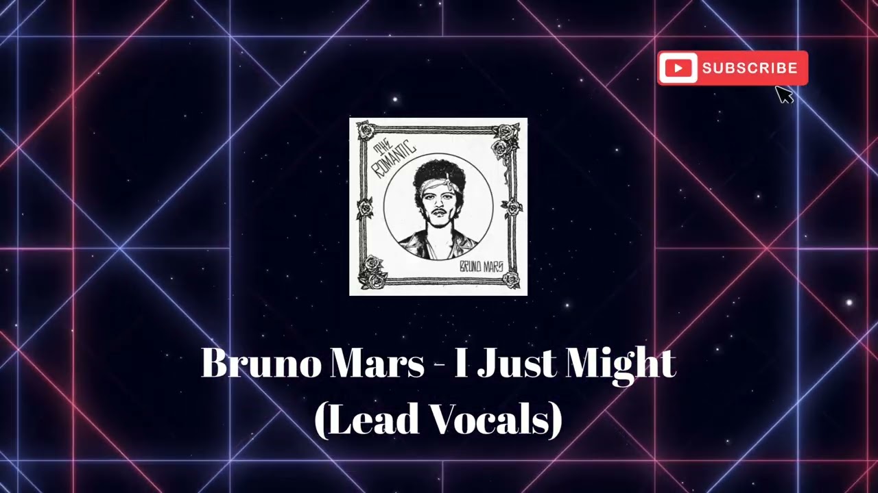 Bruno Mars - I Just Might (Lead Vocals)