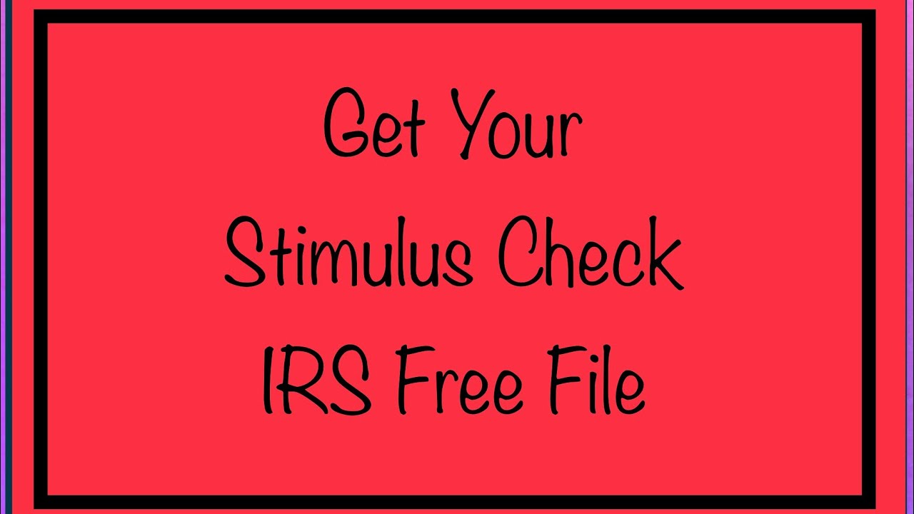 IRS Free File - Free Federal Tax Return Filing - Claim Your Stimulus Check