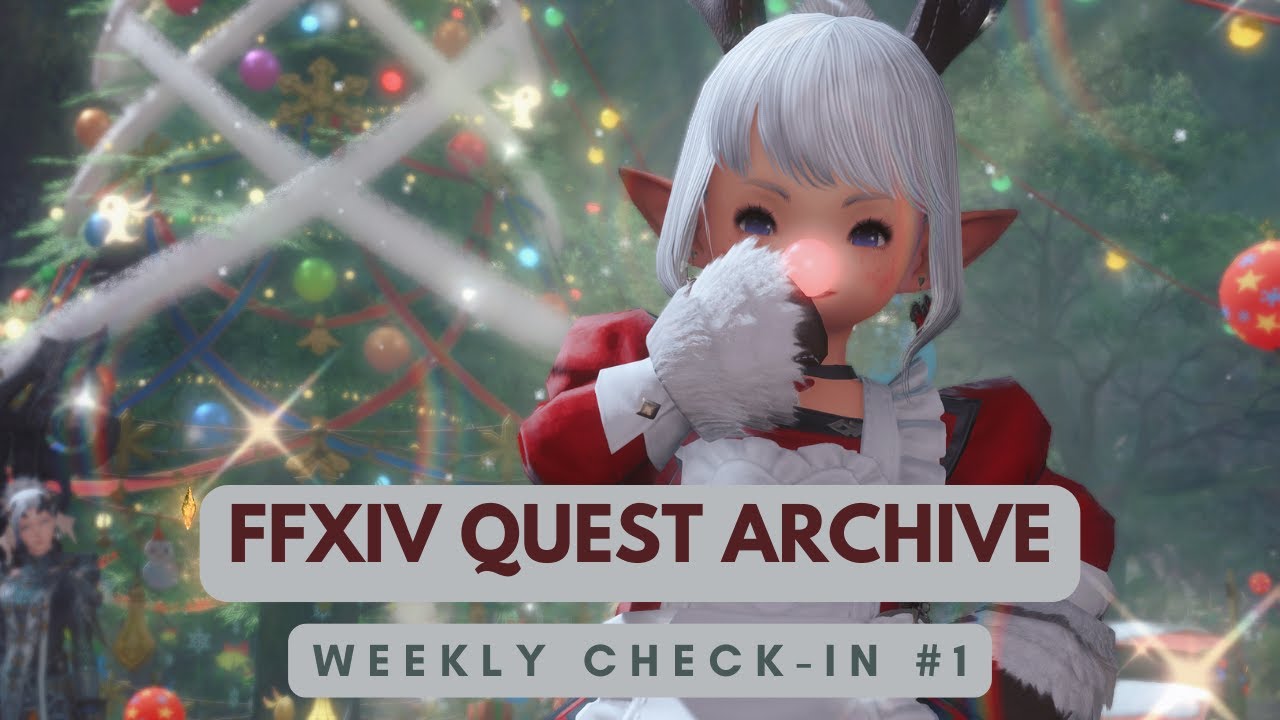 Weekly Check-in #1 | Upcoming Quests & Goals | FFXIV Quest Archive
