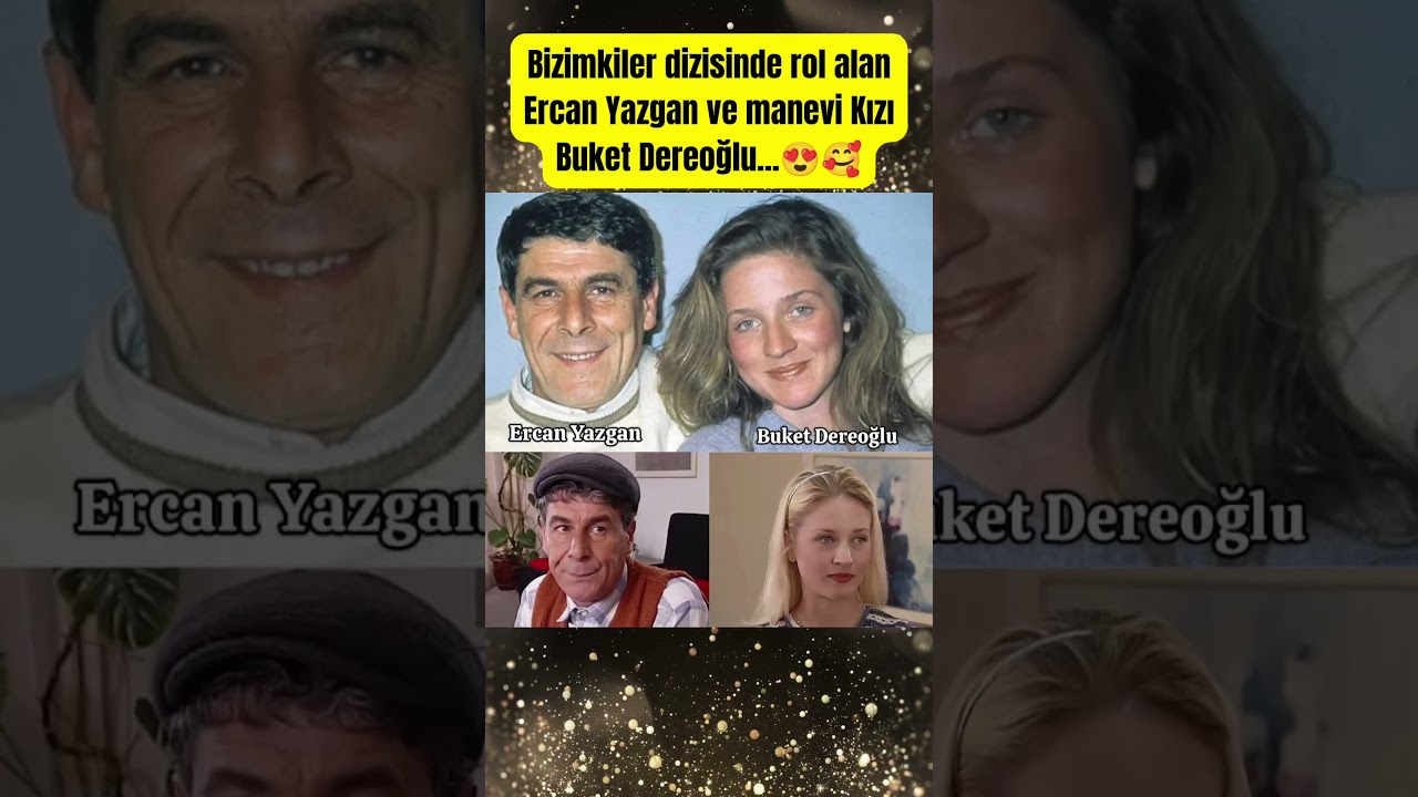 Bizimkiler dizisinde rol alan Ercan Yazgan ve manevi Kızı Buket Dereoğlu #shorts #paraisletmecisi