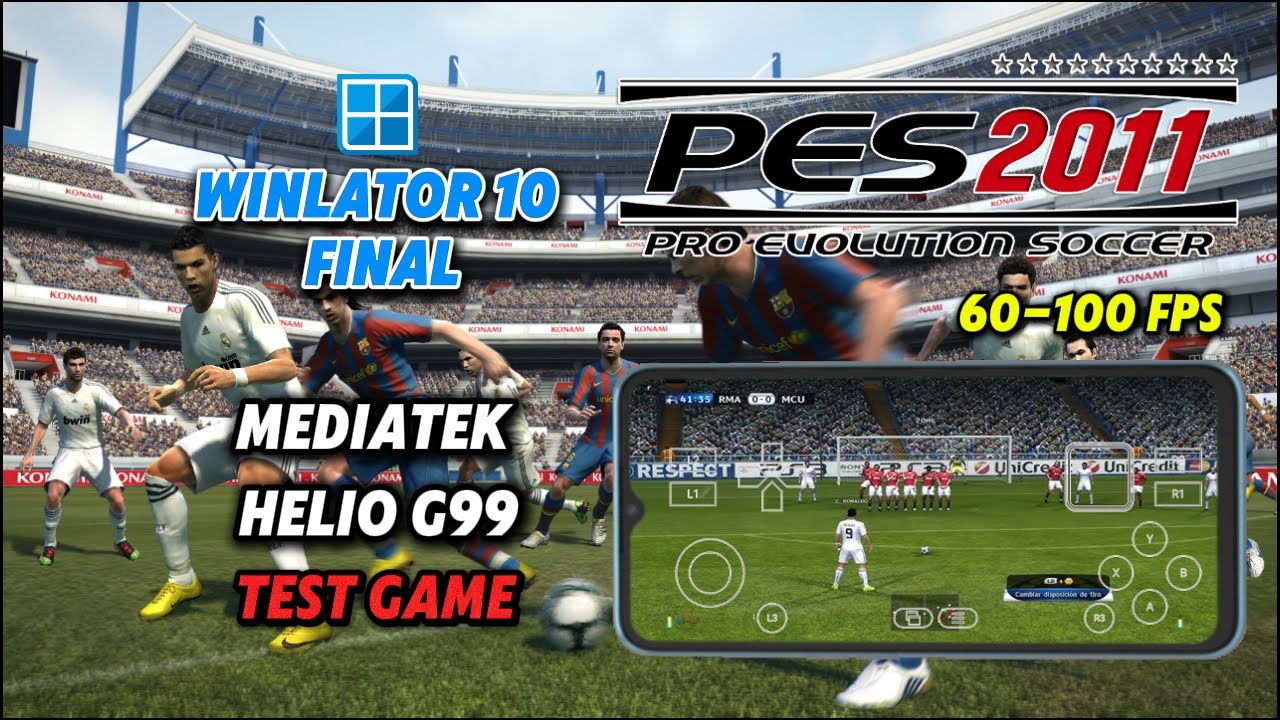WINLATOR 10 FINAL - Test Game PES 2011 PC Di Mediatek Helio G99