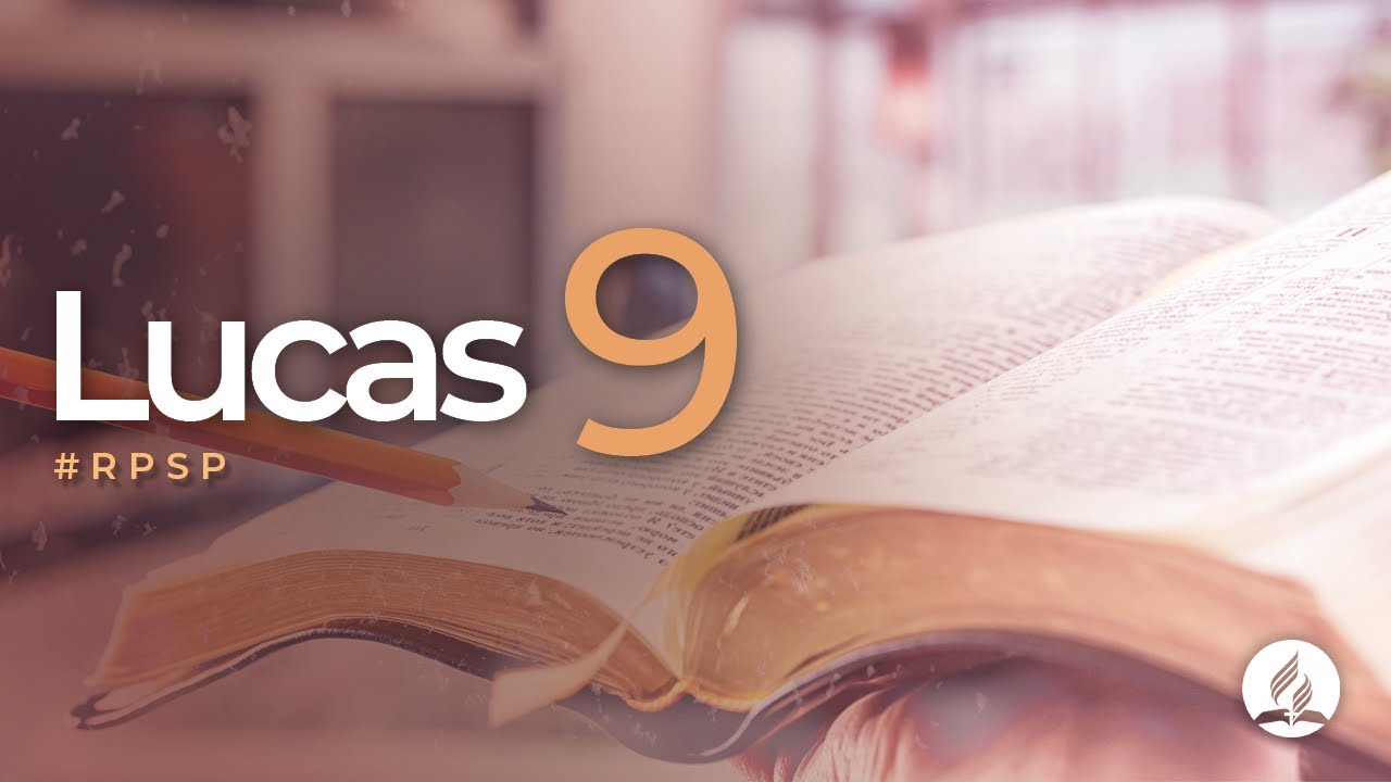 Lucas 9 -  Reavivados Por Sua Palavra | #RPSP