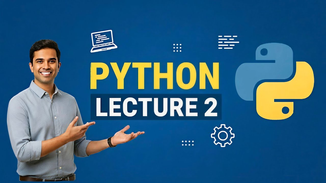 Python Essentials 1 | Lecture 2 | Complete Beginner Python Course (Zero to Hero)
