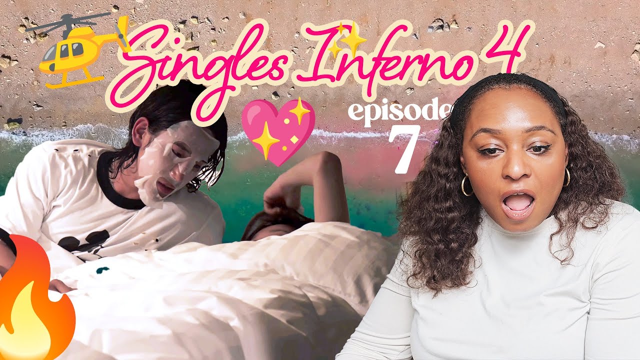 🔥 SINGLE'S INFERNO 4 EP 7 REACTION | WHAT EXACTLY were they doing under those SHEETS!!!? 😱