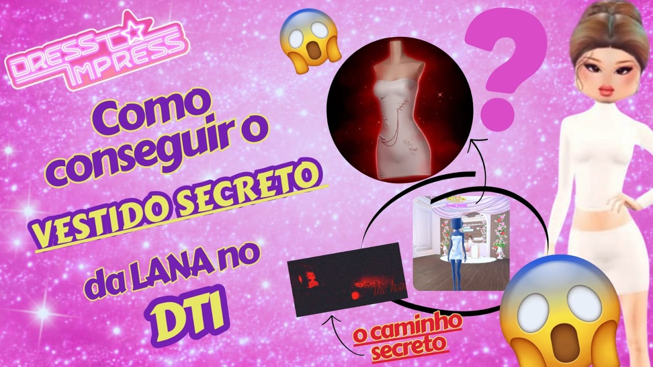 Como Liberar o Vestido Secreto da Lana (?????) no DTI 👀✨