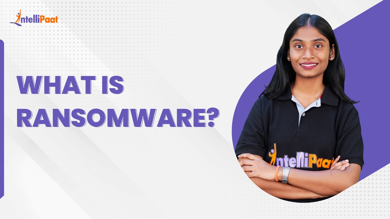 What Is Ransomware & How It Works | Ransomware Attack Explained | Intellipaat