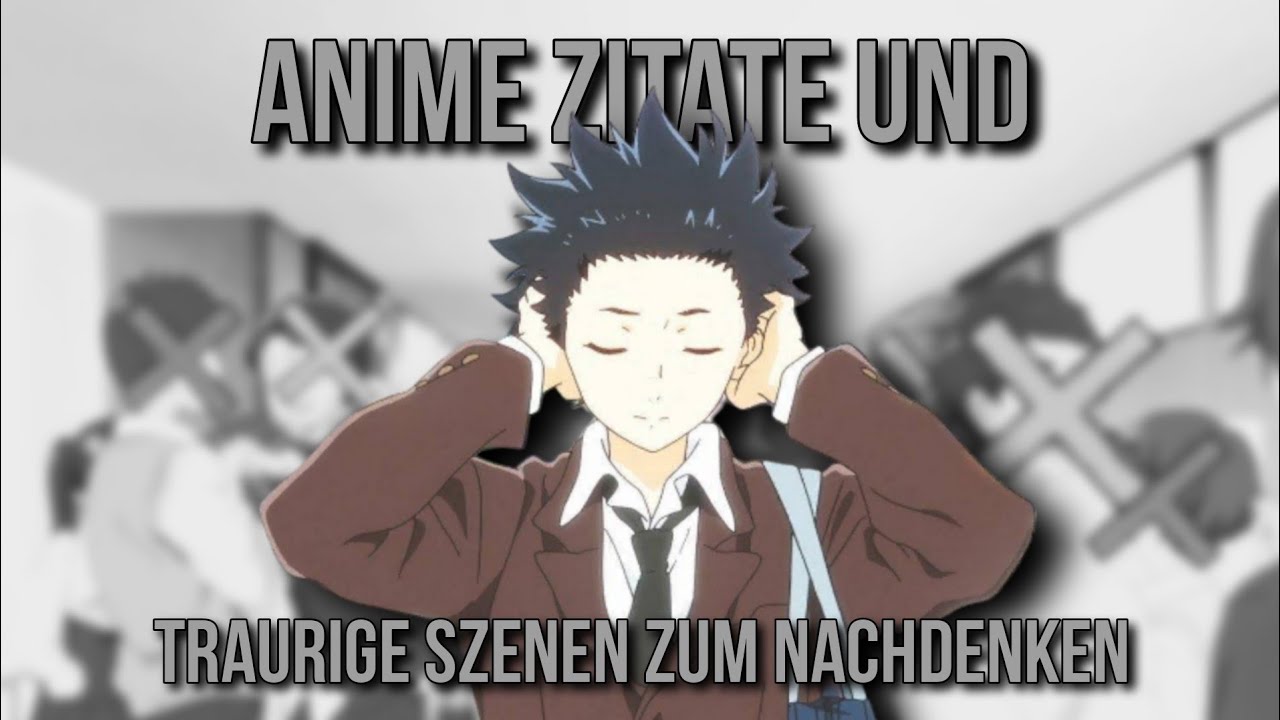 Anime Zitate und Traurige Szenen zum Nachdenken 😔 | Part 004 [Deutsch/German]