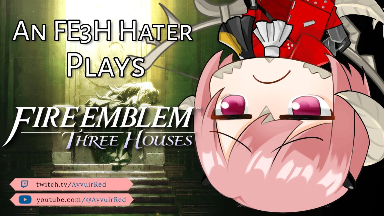 FE3H Hater plays Three Houses | Fire Emblem Three Houses - Golden Deer Pt 20