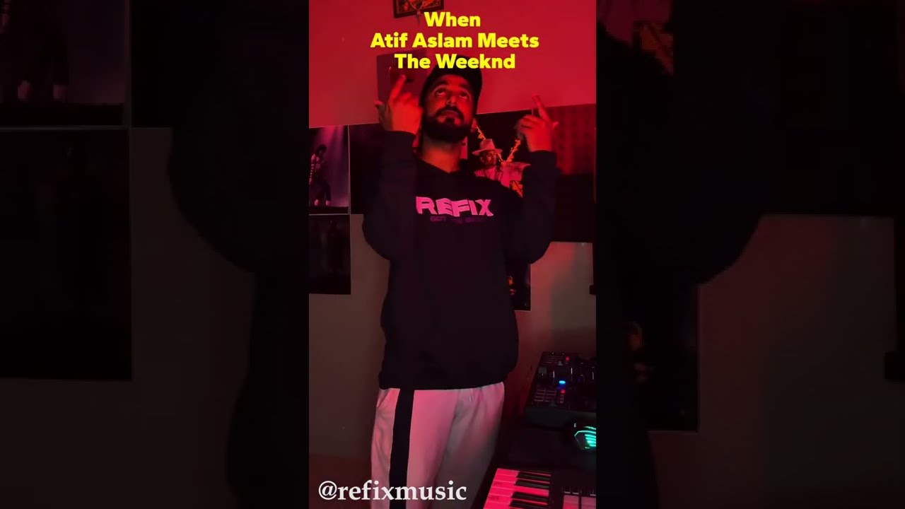 Atif Aslam X the weeknd X Talhah Yunus  ( pord by refix )