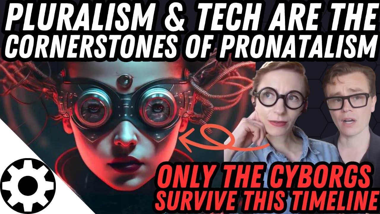 Only the Pluralistic & Technophilic Pronatalist will Survive