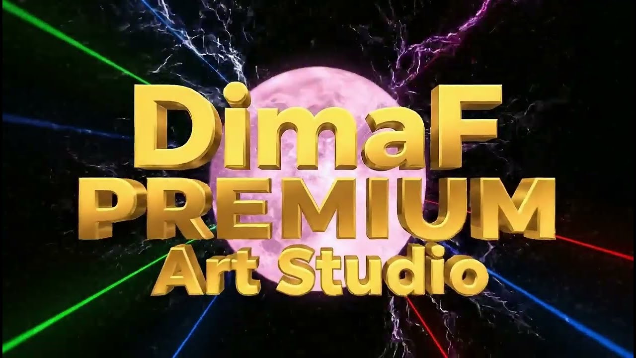 🎆  DimaF PREMIUM Art Studio  INTRO 🔥