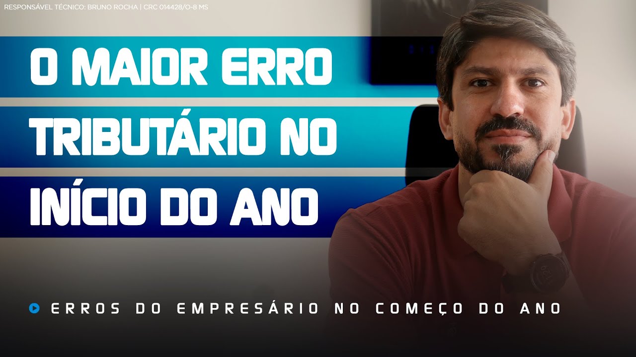 Evite o ERRO TRIBUTÁRIO MAIS COMUM no Início do Ano