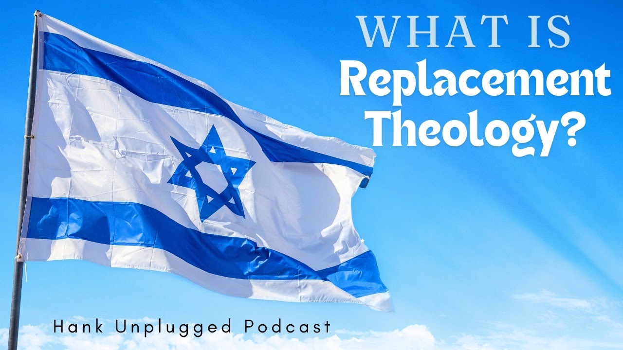 What is Replacement Theology?