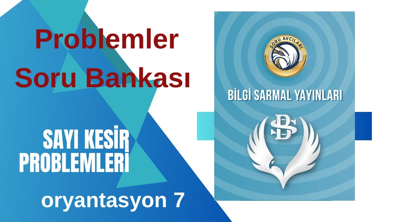 BİLGİ SARMAL PROBLEMLER Soru Bankası SAYI KESİR Problemleri Oryantasyon Testi 7