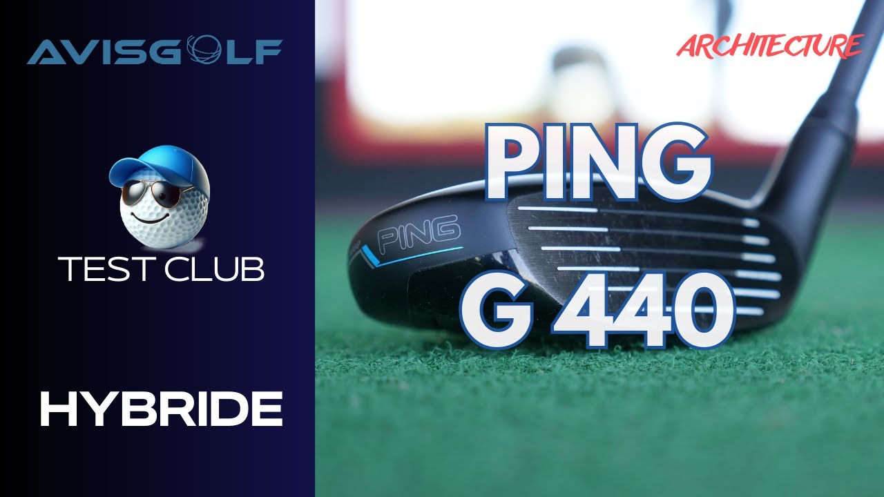 Architecture de l'hybride PING G440 par AVISGOLF.com