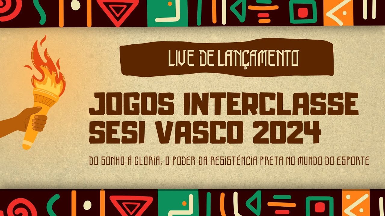 LANÇAMENTO JOGOS INTERCLASSE SESI VASCO 2024
