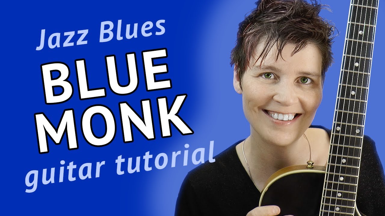 Blue Monk — Учебное пособие по игре на гитаре — Аккордовая мелодия Blue Monk