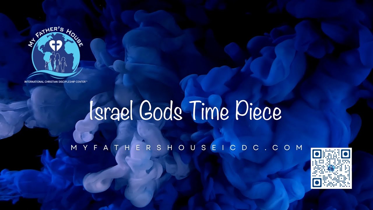Israel Gods Time Piece - Dr. Leslie D. Richardson Sr.