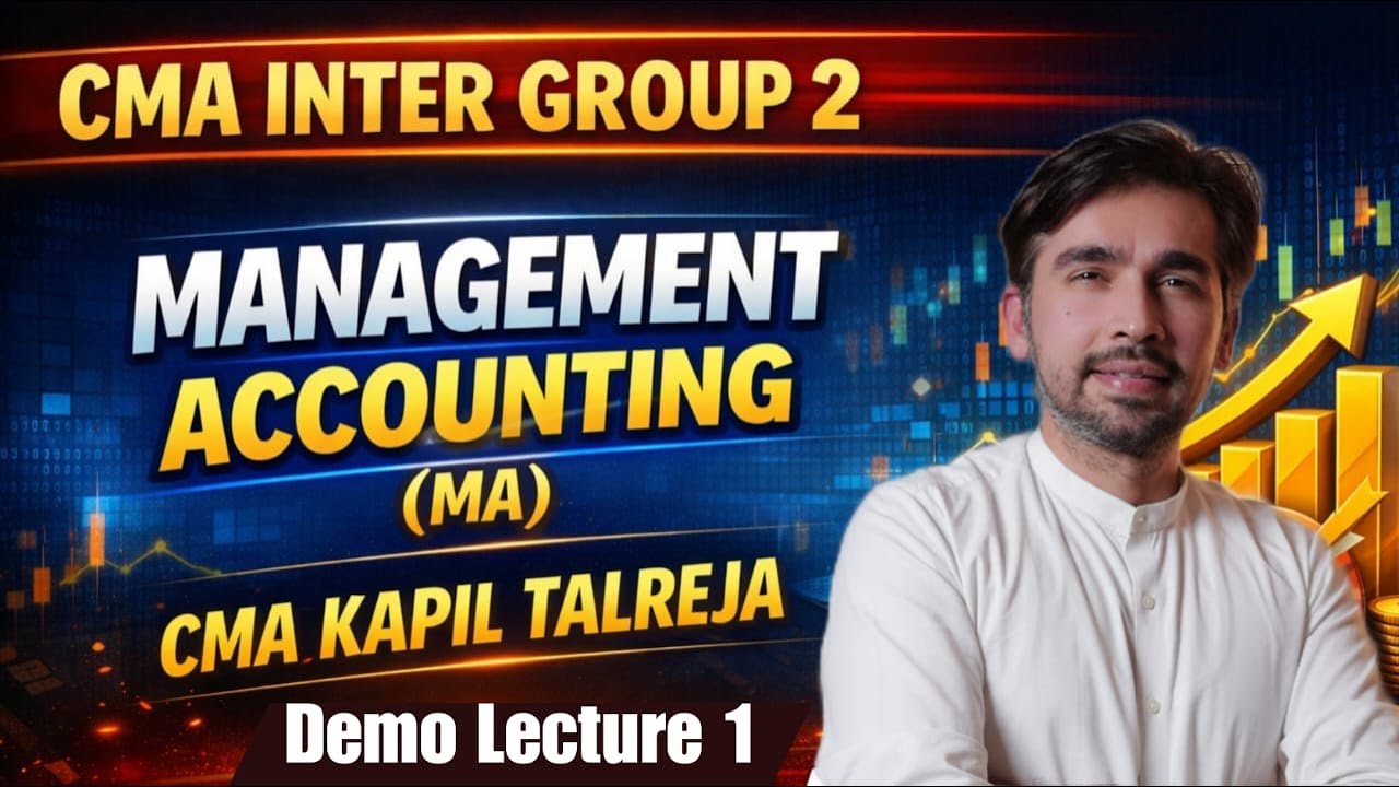 CMA Inter Group 2 – Management Accounting | LECTURE 1 | Live Class | CMA Kapil Talreja