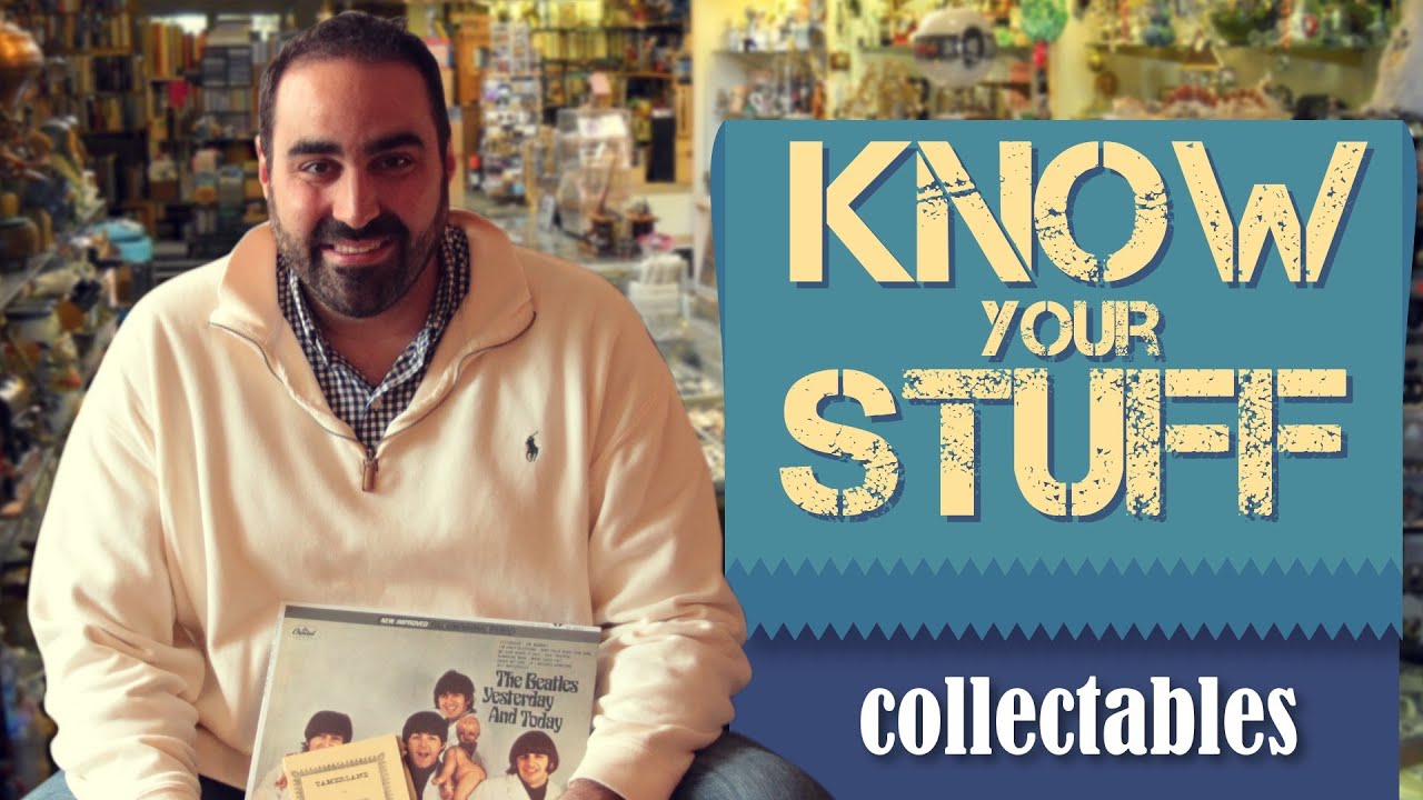 Know Your Stuff: Collectibles