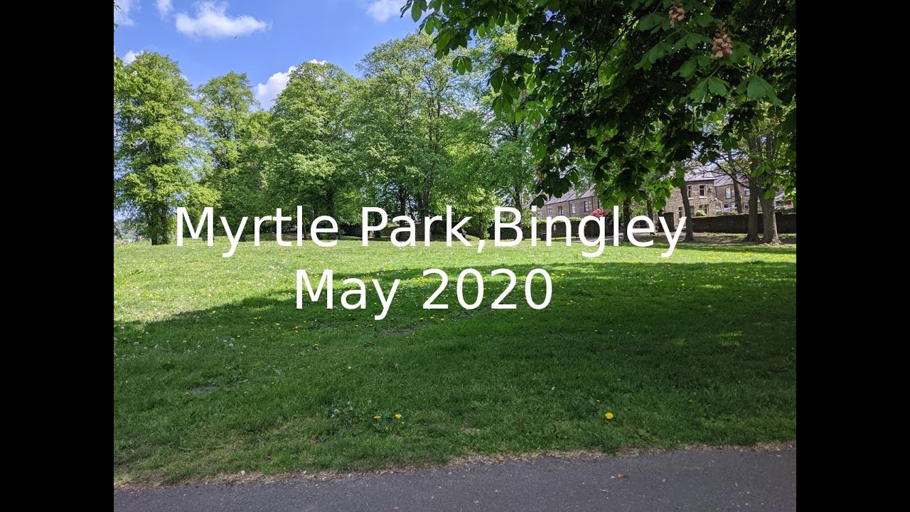 Myrtle Park, Bingley May 2020
