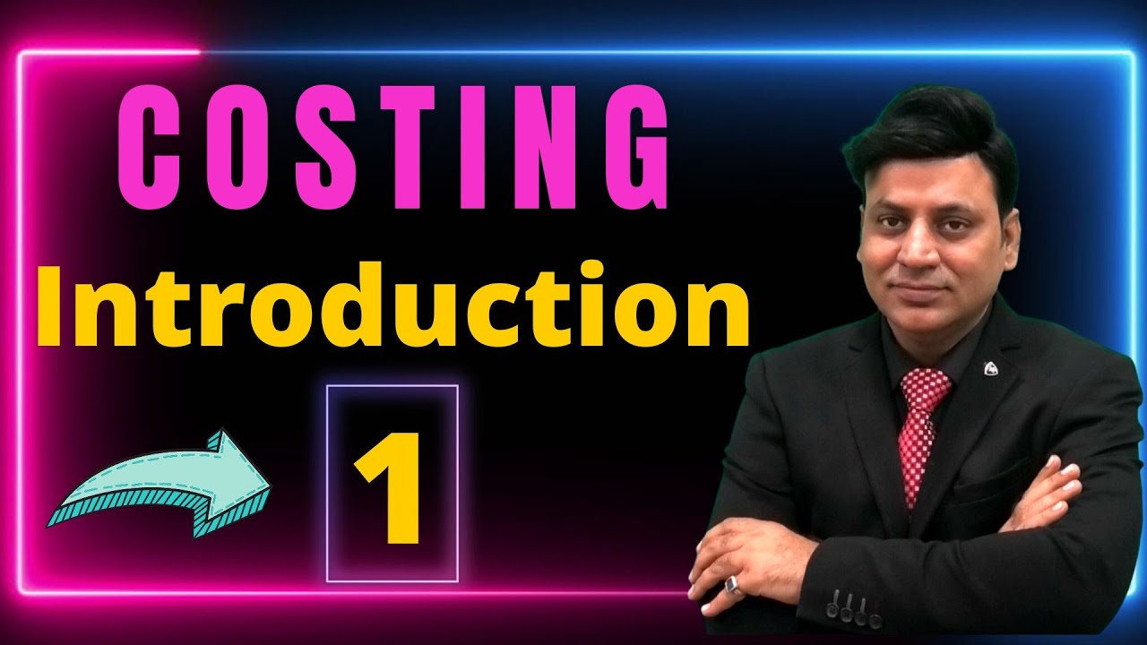 Costing : Introduction: Lecture 1 I Cost Accounting I CA I CMA I CS I Accountants
