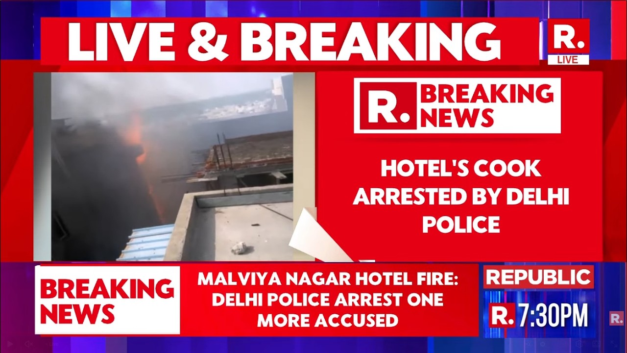 Delhi's Malviya Nagar Fire: Police Arrests Hotel Cook After Probe Reveals Negligence Caused Blaze