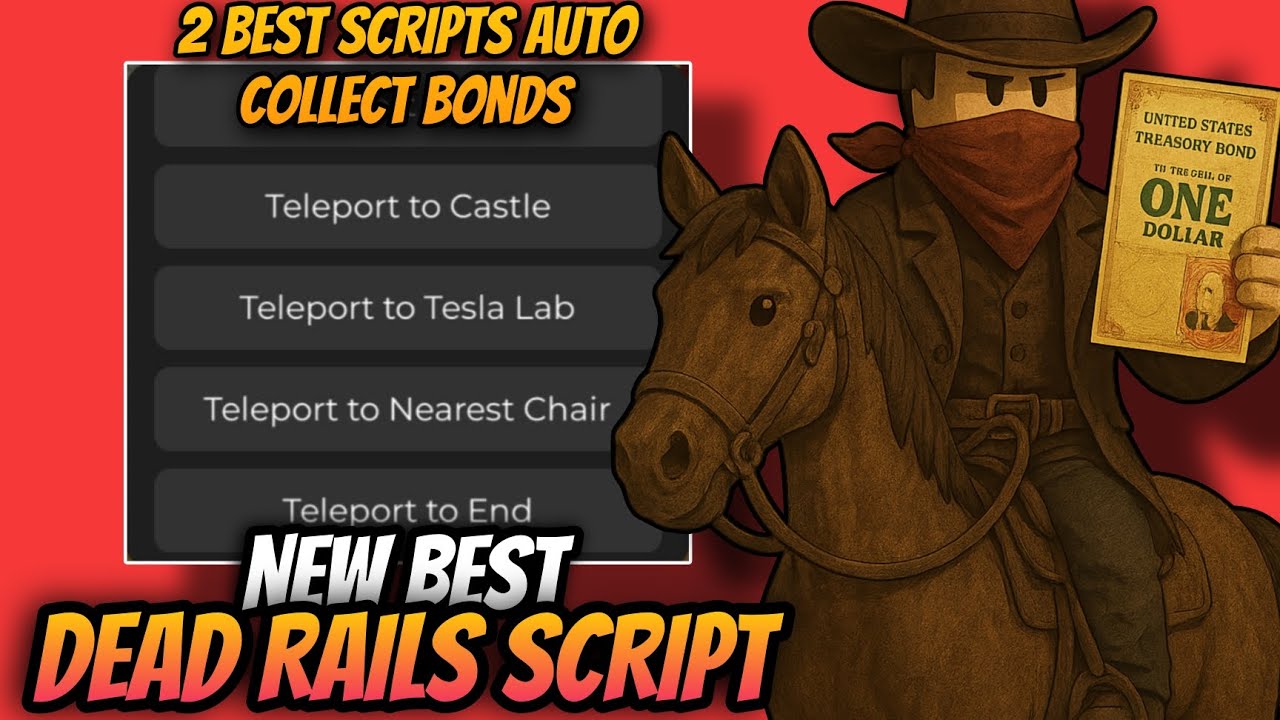 New OP Dead Rails Script NO KEY - Best Auto collect Bonds, Teleport to everything, Tp to end & More