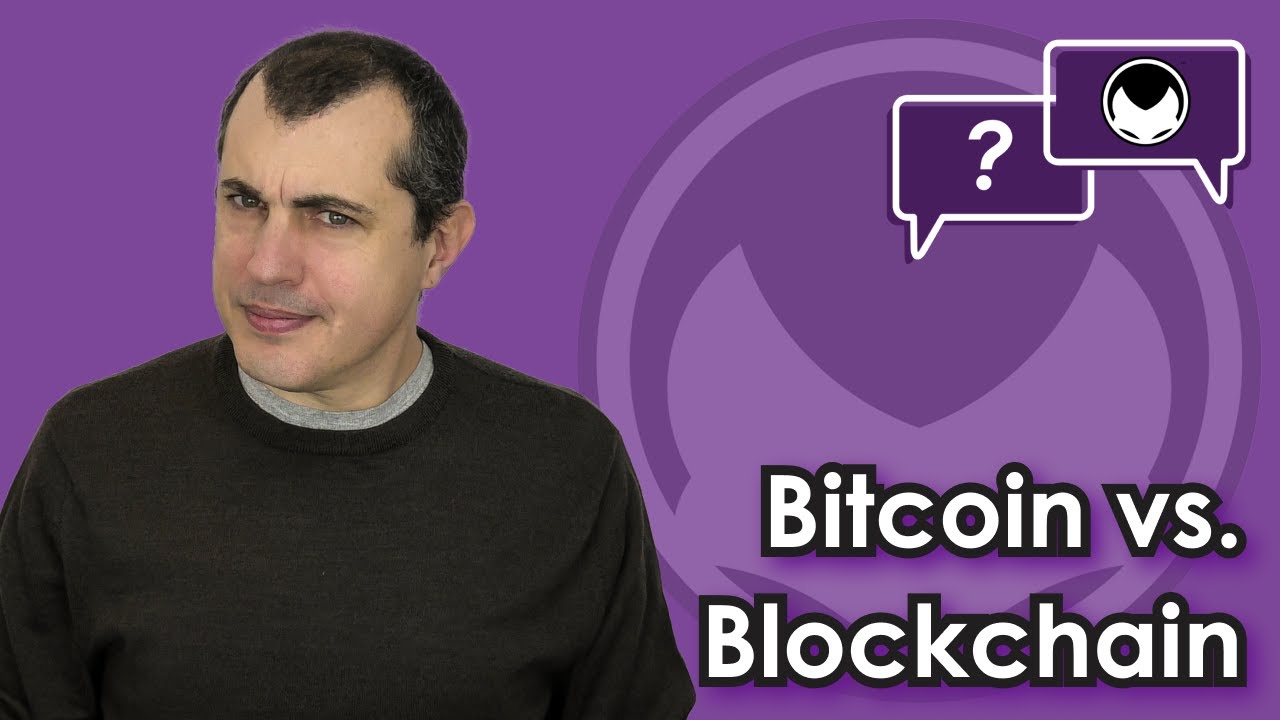 Bitcoin Q&A: Bitcoin vs. Blockchain