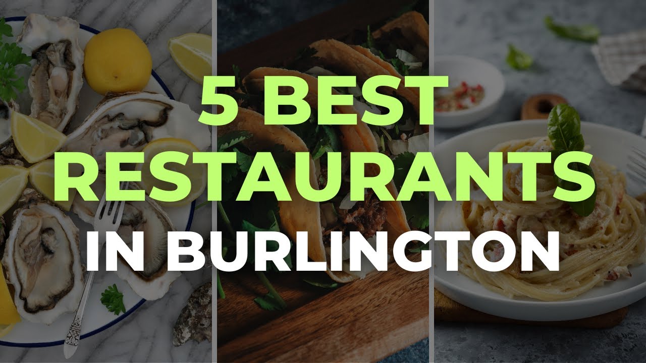 5 Best Restaurants in Burlington, Ontario