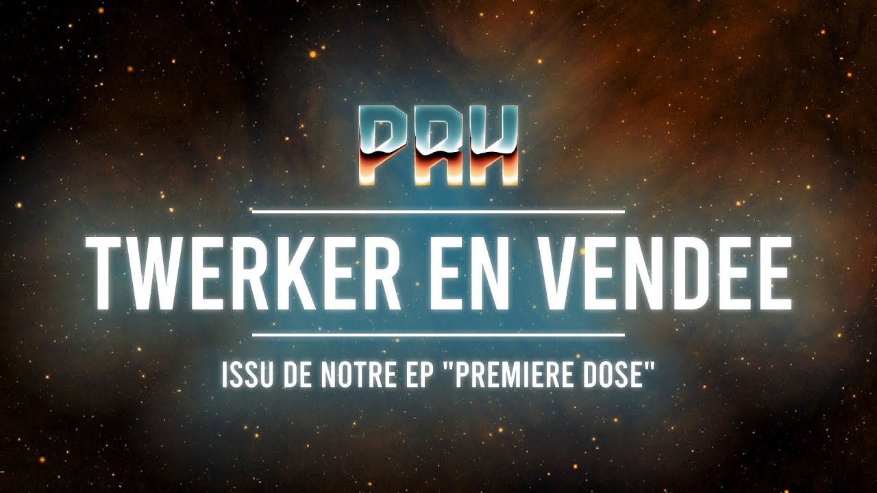 PRH - Twerker en Vend&eacute;e [PAROLES]