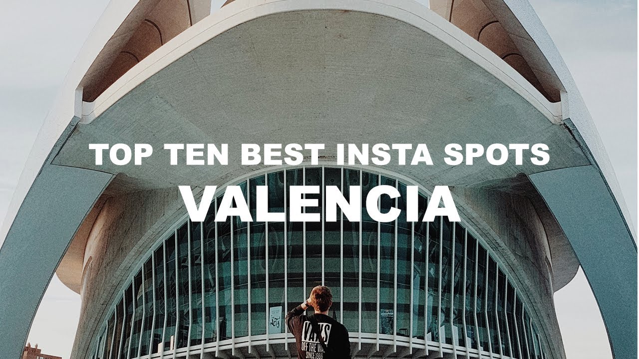 MOST AESTHETIC SPOTS - VALENCIA