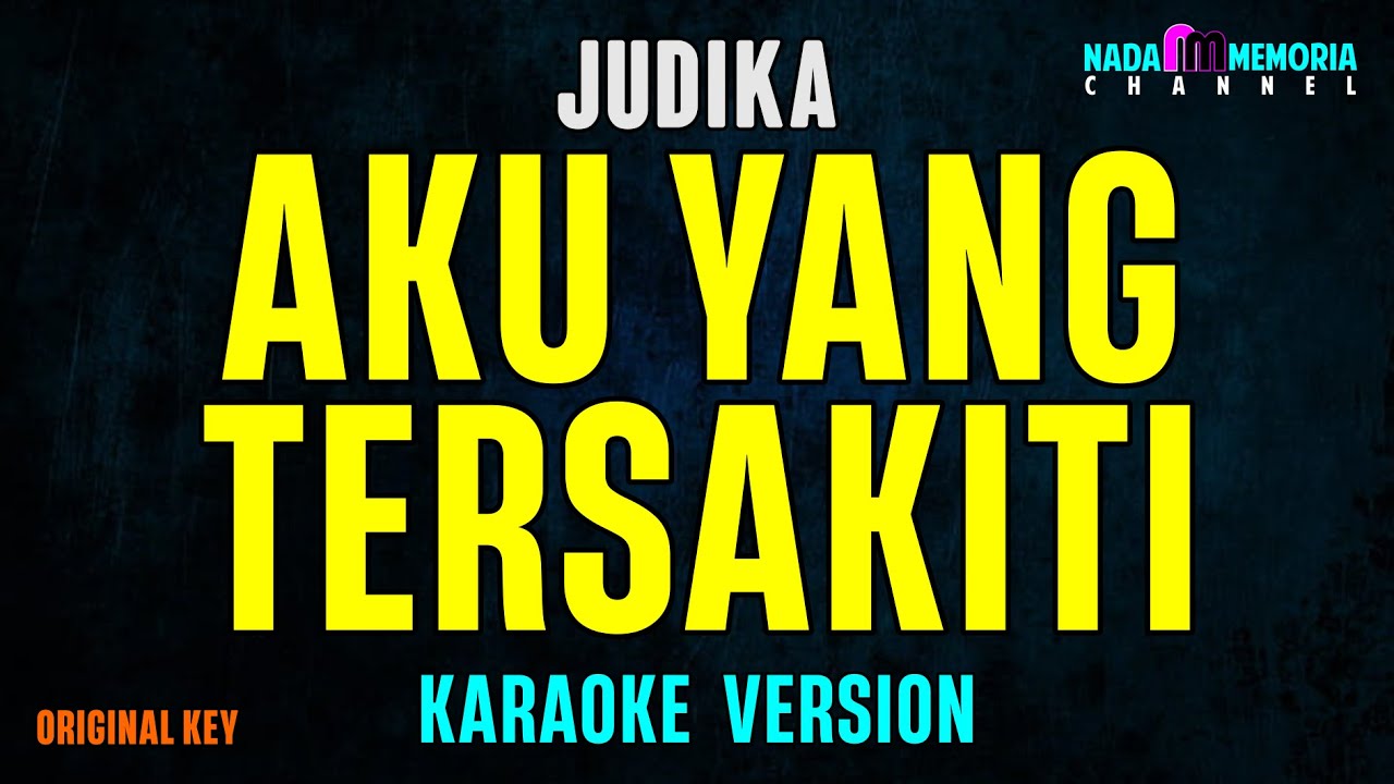 Judika – Aku Yang Tersakiti (Karaoke Version)