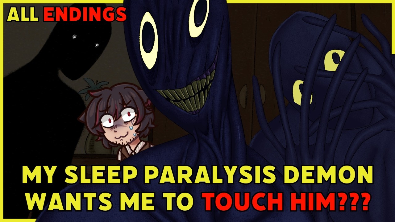 My Sleep Paralysis Demon Wants Me To RUB HIS SKIN??? - Welcome, Dear Human All Endings