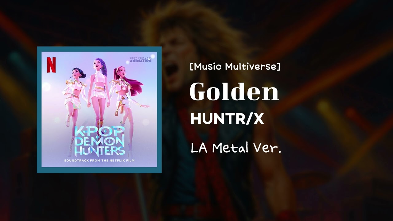 [Music Multiverse] GOLDEN - HUNTR/X | [LA Metal Version]