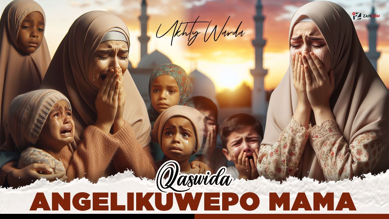 UKHTY WARDA | ANGELIKUWEPO MAMA | NEW AUDIO QASWIDA 2024.