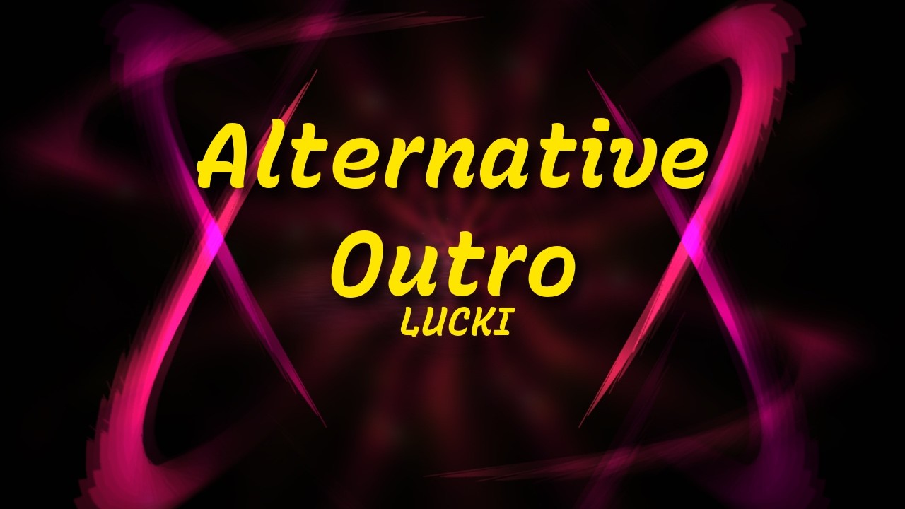 Lucki — Alternative outro (no lyrics)