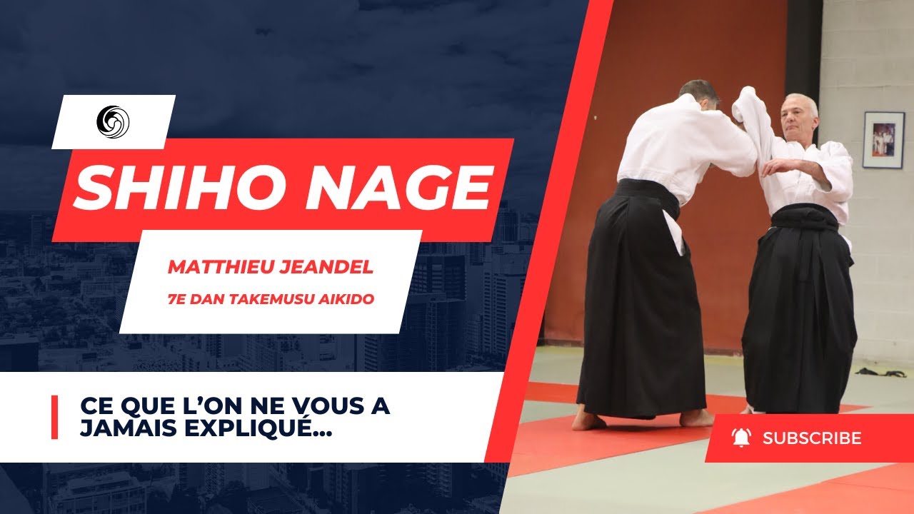 SHIHO NAGE - Matthieu Jeandel - 7e Dan - Takemusu Aikido