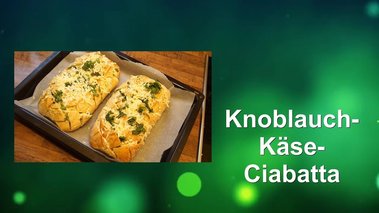 Knoblauch K&auml;se Ciabatta / RuthvonG